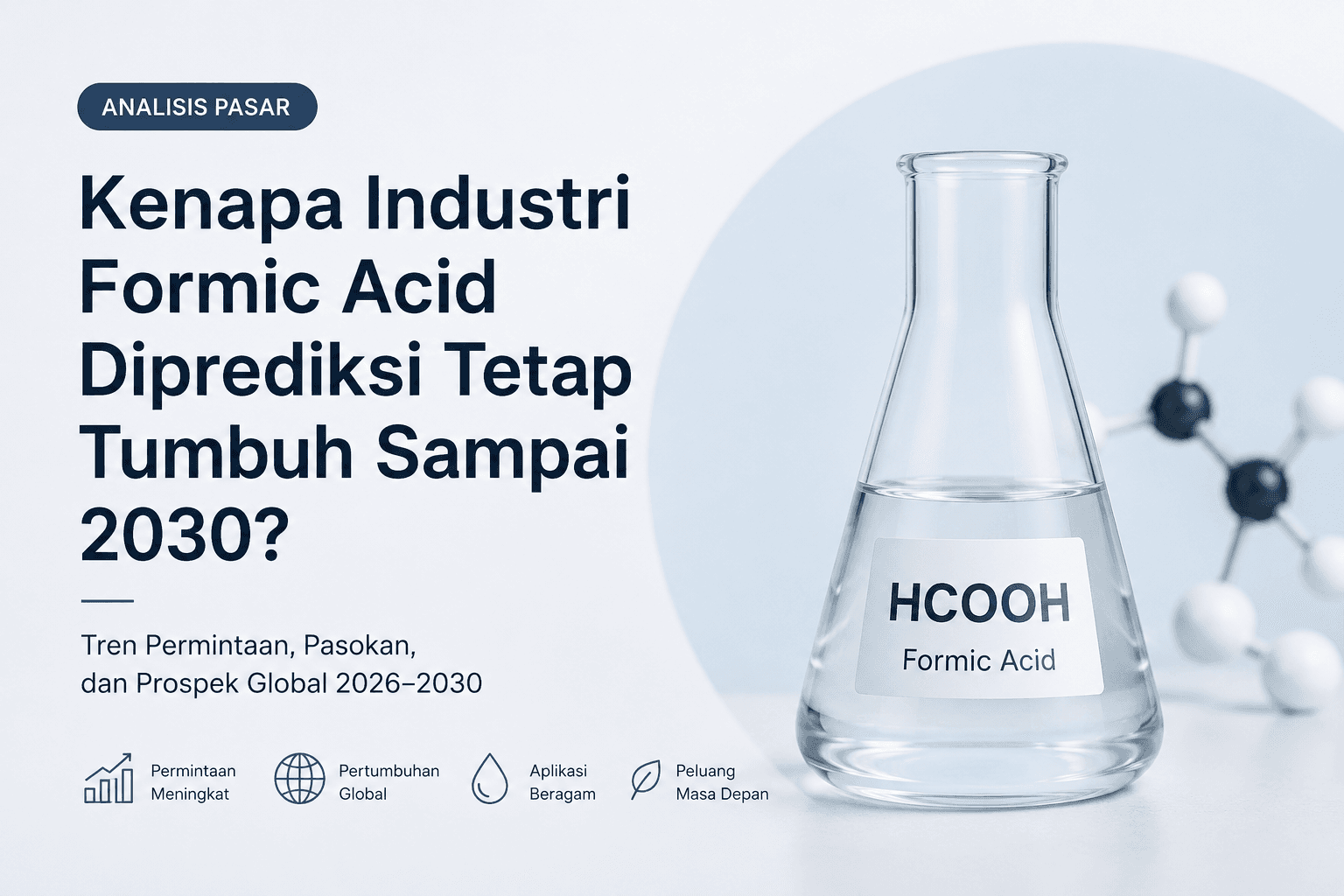 Kenapa Industri Formic Acid Diprediksi Tetap Tumbuh Sampai 2030?